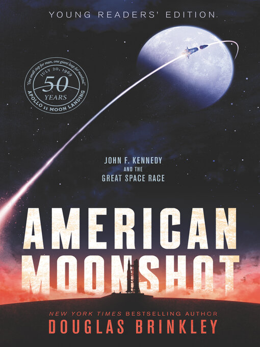 Title details for American Moonshot Young Readers' Edition by Douglas Brinkley - Available